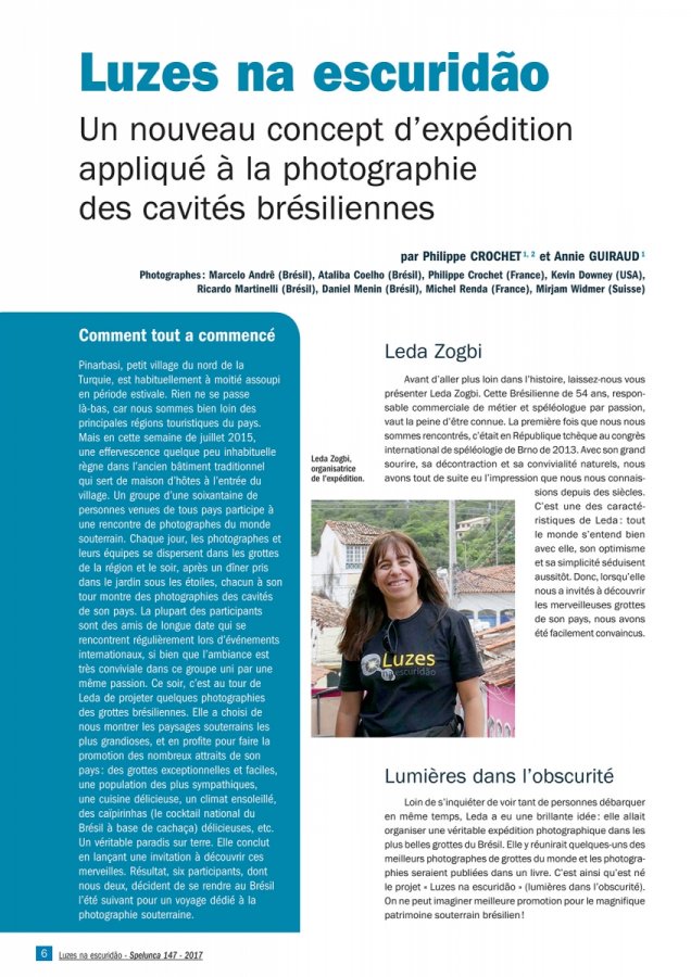 <p>Spelunca n°147 (septembre 2017) : Luzes na escuridão - Un nouveau concept d'expédition appliqué à la photographie des cavités brésilienne</p>