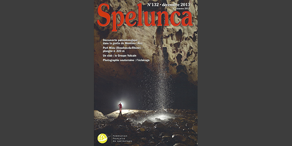 Spelunca n°132 (Décembre 2013)